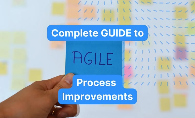 Complete guide to agile process improvements