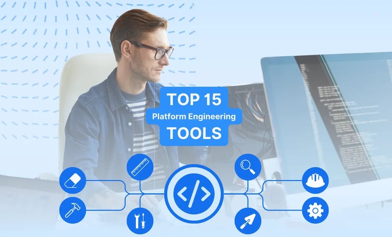 Top 15 platform engineering tools to enhance your software development process.